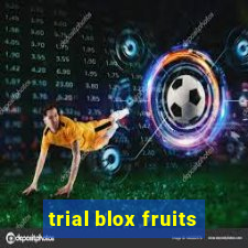 trial blox fruits